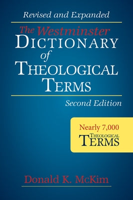 The Westminster Dictionary of Theological Terms, 2nd Ed (Paperback) by McKim, Donald K.