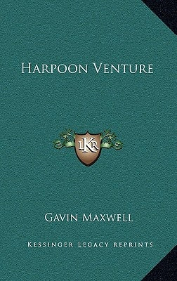 Harpoon Venture by Maxwell, Gavin