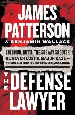 The Defense Lawyer by Patterson, James