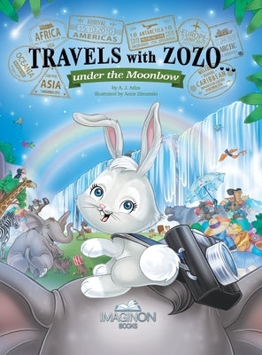Travels with Zozo...under the Moonbow by Atlas, A. J.