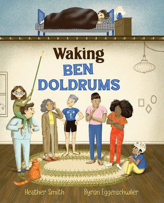Waking Ben Doldrums by Smith, Heather