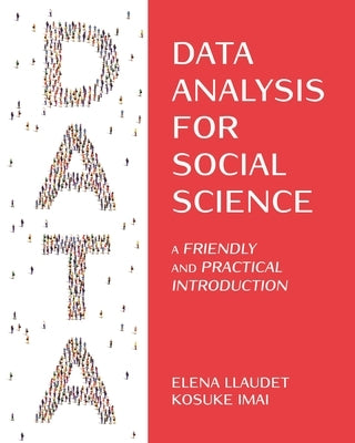 Data Analysis for Social Science: A Friendly and Practical Introduction by Llaudet, Elena