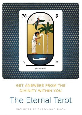 The Eternal Tarot: Get Answers from the Divinity Within You by Publishing, Glorian