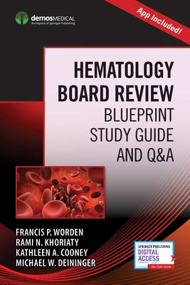 Hematology Board Review: Blueprint Study Guide and Q&A (Book + Free App) by Worden, Francis P.
