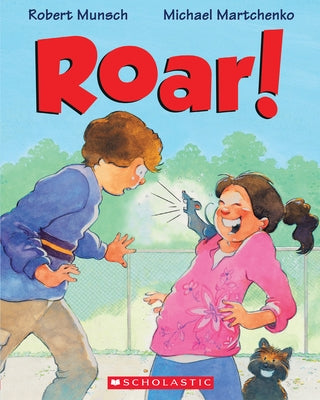Roar! by Munsch, Robert
