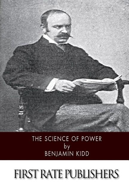 The Science of Power by Kidd, Benjamin