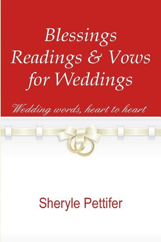 Blessings, Readings & Vows for Weddings by Pettifer, Sheryle Irene