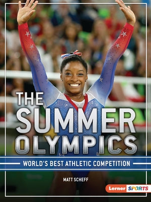 The Summer Olympics: World's Best Athletic Competition by Scheff, Matt