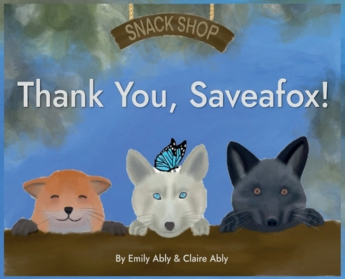 Thank You, Saveafox! by Ably, Emily