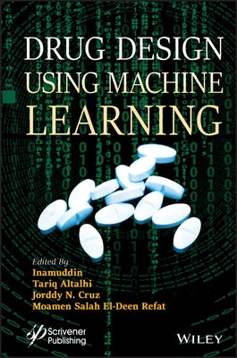Drug Design using Machine Learning by Inamuddin