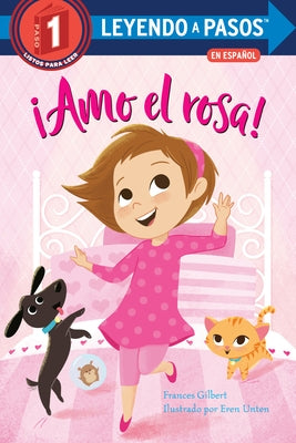 ¡Amo El Rosa! (I Love Pink Spanish Edition) by Gilbert, Frances