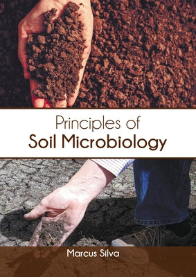 Principles of Soil Microbiology by Silva, Marcus