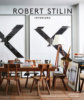 Robert Stilin: Interiors by Stilin, Robert
