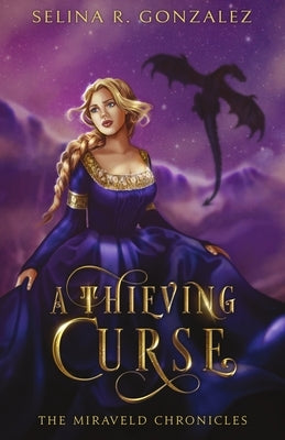 A Thieving Curse by Gonzalez, Selina R.