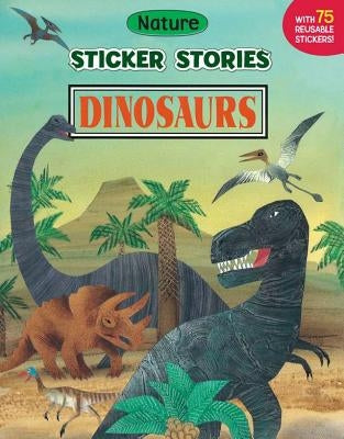 Dinosaurs [With 75 Reusable Stickers] by Eitzen, Allan