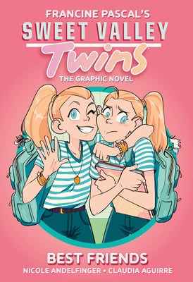 Sweet Valley Twins: Best Friends: (A Graphic Novel) by Pascal, Francine