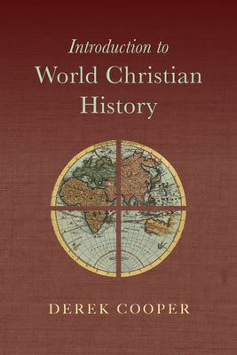 Introduction to World Christian History by Cooper, Derek