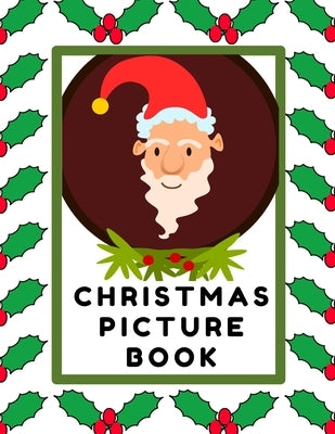 Christmas Picture Book: 101 Christmas-themed pictures to get kids in the holiday mood by Books, Enchanted