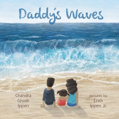 Daddy's Waves by Ghosh Ippen, Chandra