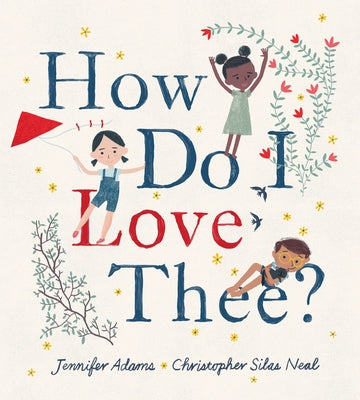 How Do I Love Thee?: A Valentine's Day Book for Kids by Adams, Jennifer
