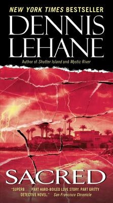 Sacred by Lehane, Dennis