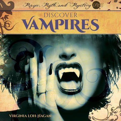 Discover Vampires by Loh-Hagan, Virginia