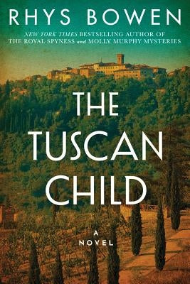 The Tuscan Child by Bowen, Rhys