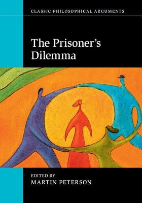 The Prisoner's Dilemma by Peterson, Martin