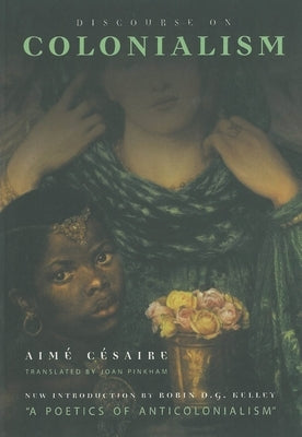 Discourse on Colonialism by C&#233;saire, Aim&#233;