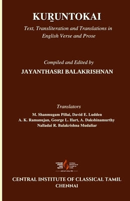 Kur&#818;untokai: Text, Transliteration and Translations in English Verse and Prose by Balakrishnan, Jayanthasri