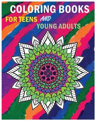 Coloring Books For Teens And Young Adults: Happy mandala coloring page (+100 Pages) by Ariana Scarlett