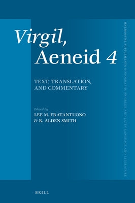 Virgil, Aeneid 4: Text, Translation, Commentary by Fratantuono, Lee M.