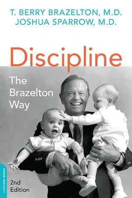 Discipline: The Brazelton Way by Brazelton, T. Berry