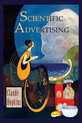 Scientific Advertising by Hopkins, Claude