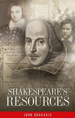 Shakespeare's Resources by Drakakis, John