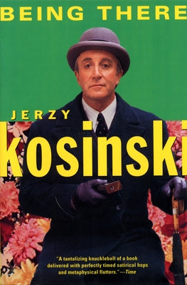 Being There by Kosinski, Jerzy