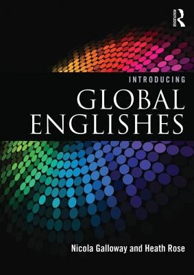 Introducing Global Englishes by Galloway, Nicola