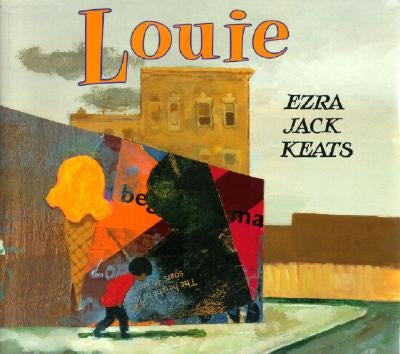 Louie by Keats, Ezra Jack
