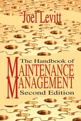 The Handbook of Maintenance Management by Levitt, Joel