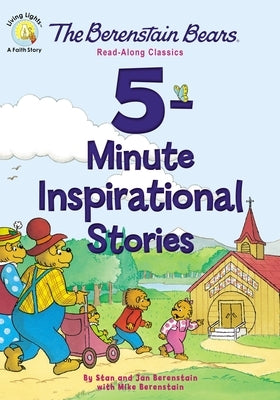 The Berenstain Bears 5-Minute Inspirational Stories: Read-Along Classics by Berenstain, Stan