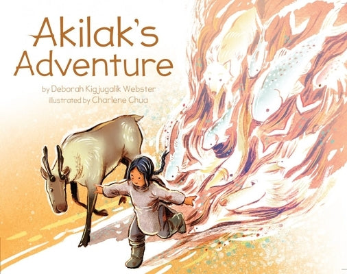 Akilak's Adventure by Kigjugalik Webster, Deborah