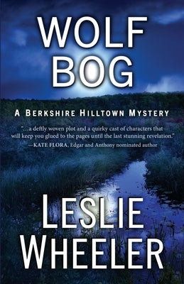 Wolf Bog: A Berkshire Hilltown Mystery by Wheeler, Leslie