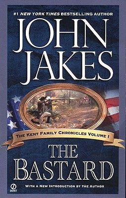 The Bastard by Jakes, John