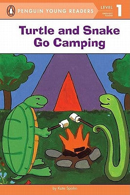 Turtle and Snake Go Camping by Spohn, Kate