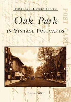 Oak Park in Vintage Postcards by Deuchler, Douglas