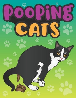 Pooping Cats: A Funny Gag Coloring Book for Adults of Quirky Cats with Quotes - Animal Poop Joke Gag Book - A Perfect Cat Lover Gift by What the Farce Publishing