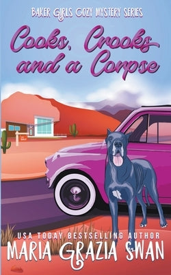 Cooks, Crooks and a Corpse by Swan, Maria Grazia