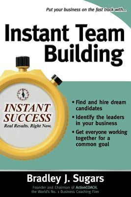 Instant Team Building by Sugars, Bradley