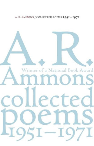 Collected Poems, 1951-1971: On Metaphor and Mortality by Ammons, A. R.