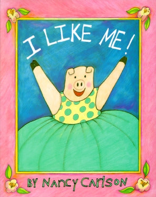 I Like Me! by Carlson, Nancy
